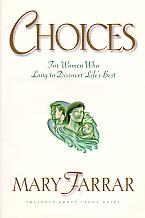 Choices- by Mary Farrar